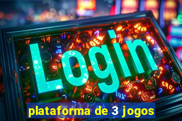 plataforma de 3 jogos